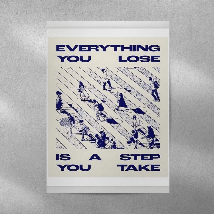 Everything You Loose Is A Step You Take #Wall Postor Posters Postor Shop everything-you-loose-is-a-step-you-take-wall-poster Postor Shop 