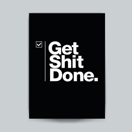 Get Shit Done Wall Postor Posters Postor Shop get-shit-done-wall-poster Postor Shop 