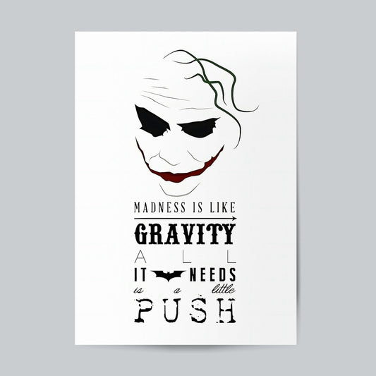 Joker Madness Is Like Gravity All It Needs Is A Push #Movie Wall Poster Posters Postor Shop joker-madness-is-like-gravity-all-it-needs-is-a-push-movie-wall-poster Postor Shop 