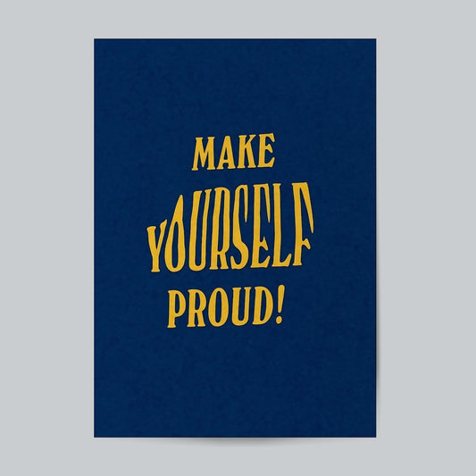 Make Yourself Proud #Typography Posters Posters Postor Shop make-yourself-proud-typography-posters Postor Shop 