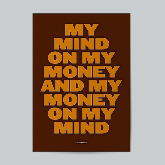 My Mind On My Money Snoop Dogg Quote #Wall Poster Posters Postor Shop my-mind-on-my-money-snoop-dogg-quote-wall-poster Postor Shop 