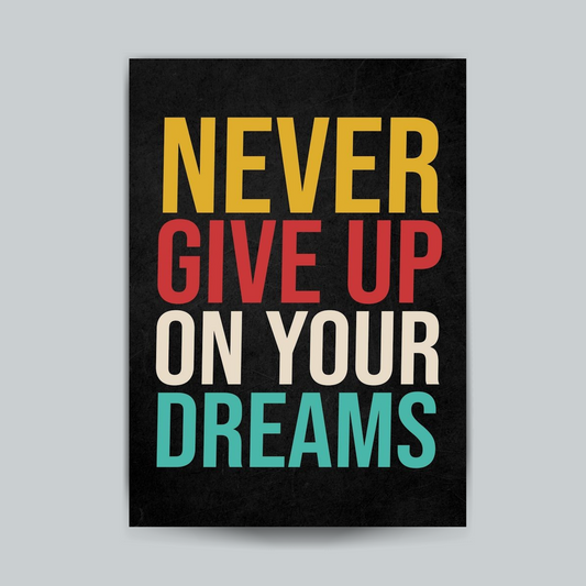 Never Give Up On Your Dreams Wall Postor Posters Postor Shop never-give-up-on-your-dreams-wall-poster Postor Shop 