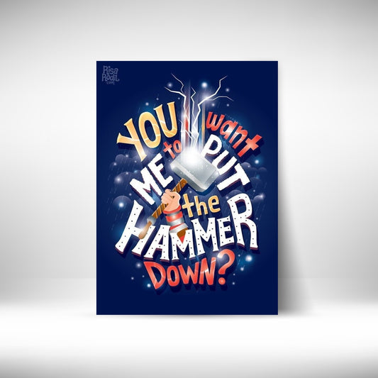 You Want Me To Put My Hammer Down Wall Postor Posters Postor Shop you-want-me-to-put-my-hammer-down-wall-poster Postor Shop 